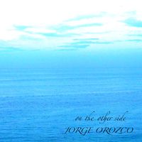 ON THE OTHER SIDE by Jorge Orozco 