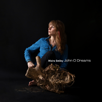 John O Dreams by Moira Smiley, Seamus Egan, The Rhizome Quartet