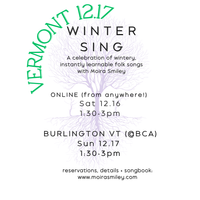Moira's BURLINGTON VT Winter Sing (@BCA) Sun. Dec. 17 1:30-3pm