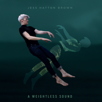 A Weightless Sound EP by Jess Hatton Brown