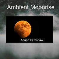 Ambient Moonrise by Adrian Earnshaw