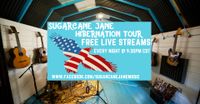 Sugarcane Jane Live Stream #HibernationTour