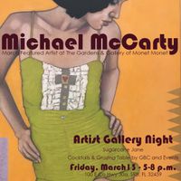 Michael McCarty - March Featured Artist at the Gardens & Gallery of Monet Monet
