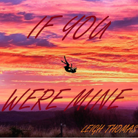 If You Were Mine by Leigh Thomas