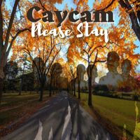 Please Stay by CAYCAM