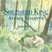 Shepherd King - Single by Andrea Sandefur