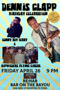 Dennis Clapp's Birthday Party with the Hipwader's Flying Circus and Special Guest Sonny Boy Terry
