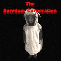 The Boredom Corporation: CD