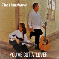 You've Got A Lover - Single by The Hanshaws