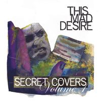 Secret Covers V1 by This Mad Desire