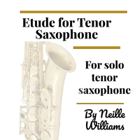 Etude for Tenor Saxophone by nwilliamscreative