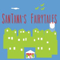 SanTana's Fairy Tales by Gloria Estrada