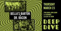 Bella's Bartok & Dr. Bacon