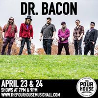 Dr. Bacon Live (Early Show)
