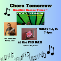 Choro Tomorrow at Pig Bar