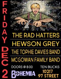 Hewson Grey/Rad Hatters/The McGowan Family Band/Tophie Davies Band