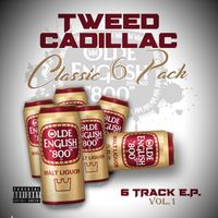 Classic 6 Pack...Ep  Volume 1 by Tweed Cadillac
