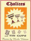 Tin Cups and Chalices