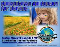 Musicans for the Great Good -  Ukrainian Humanitarian Aid Concert