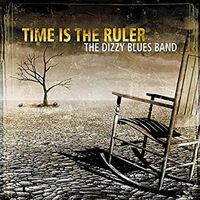 Time is the Ruler  by Pat Horgan & The Dizzy Blues Band 