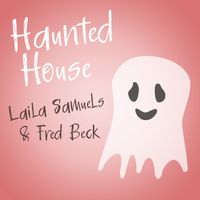 Haunted House by Laila Samuels + Fred Beck