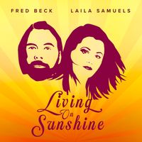 Living on Sunshine by Laila Samuels, Fred Beck