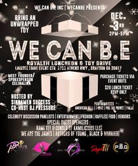 We Can B.E., Inc RoyalTii  Luncheon & Toy Drive