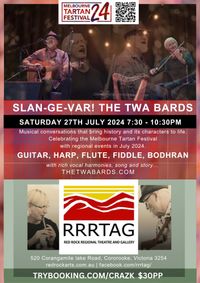 SLAN-GE-VAR @ RRRTAG, a regional event for The Melbourne Tartan Festival - The Twa Bards