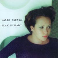 Me and My Apathy by Robin Yukiko