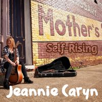 Mother's Self- Rising by Jeannie Caryn