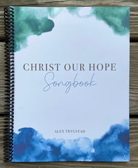Christ Our Hope Songbook (Lead Sheets & Chord Charts)