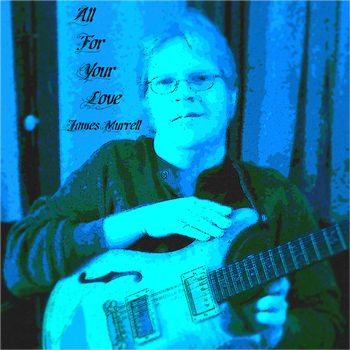 All For Your Love - James Murrell
