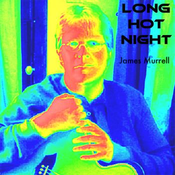 Long Hot Night - James Murrell
