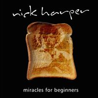 Miracles For Beginners by Nick Harper