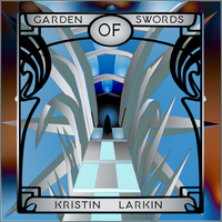 Garden of Swords by Kristin Larkin
