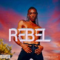 REBEL by Jonty Dream