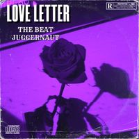 Love Letter by The Beat Juggernaut