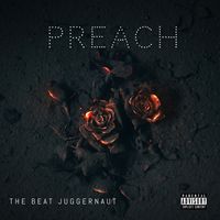 Preach by The Beat Juggernaut