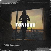 Tonight by The Beat Juggernaut