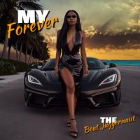 My Forever by The Beat Juggernaut