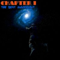 CHAPTER 1 by The Beat Juggernaut