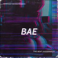 Bae by The Beat Juggernaut