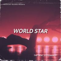 World Star by The Beat Juggernaut