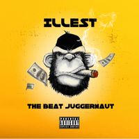 ILLEST by The Beat Juggernaut