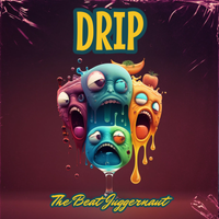 Drip by The Beat Juggernaut