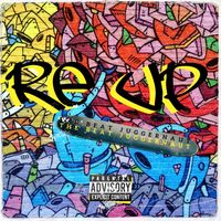 Re Up by The Beat Juggernaut