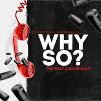 Why So? by The Beat Juggernaut