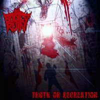 Truth or Recreation by Bodily Ruin