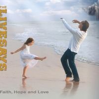 Faith, Hope and Love by The Livesays