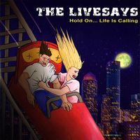 Hold On... Life is Calling by The Livesays